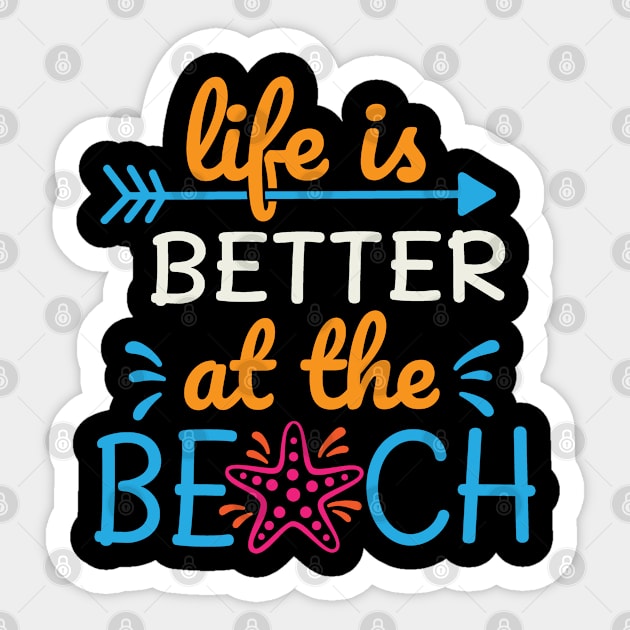 Life Is Better At The Beach Sticker by tropicalteesshop